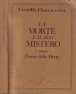 La morte e il suo mistero I Volume: Prima della Morte
