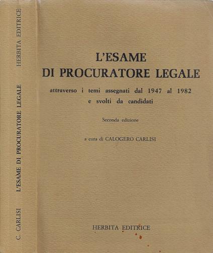 L' esame di procuratore legale (attraverso i temi assegnati dal 1947 al 1982 e svolti da candidati) - copertina