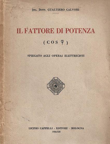 Il fattore di potenza spiegato agli operai elettricisti - Gualtiero Calvori - copertina