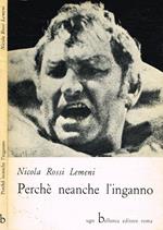 Perché neanche l'inganno