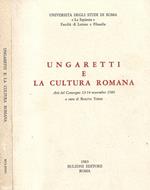 Giuseppe Ungaretti e la cultura romana. Atti del Convegno 13-14 novembre 1980