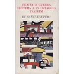 Pilota di guerra. Lettera a un ostaggio. Taccuini. Traduzione di Sergio Morando