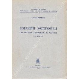 Lineamenti costituzionali del governo provvisorio di Venezia nel 1848-49 - Angelo Ventura - copertina