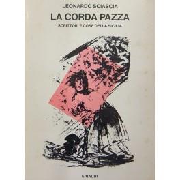 corda pazza. Scrittori e cose della Sicilia - Leonardo Sciascia - copertina