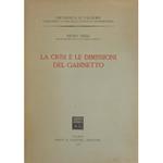 crisi e le dimissioni del Gabinetto