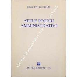 Atti e poteri amministrativi - Giuseppe Guarino - copertina