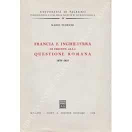 Francia e Inghilterra di fronte alla questione romana 1859-1860 - Mario Tedeschi - copertina