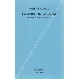 sinistra fascista. Storia di un progetto mancato - Giuseppe Parlato - copertina