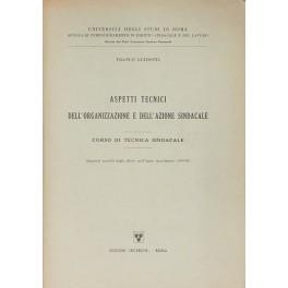 Aspetti tecnici dell'organizzazione e dell'azione sindacale. Corso di tecnica sindacale. (Appunti raccolti dagli allievi nell'anno accademico 1959-1960) - Franco Guidetti - copertina