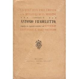 fine d'un Parlamento e la dittatura di un ministro. Conferenza di Antonio Fradeletto, seguita da Appunti statistici sul Suffragio Universale e analfabetismo - copertina