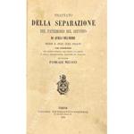 Trattato della separazione del patrimonio del defunto da quello dell'erede secondo il codice civile italiano col confronto del diritto romano del codice Napoleone e della giurisprudenza francese ed italiana