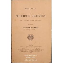 Trattato della prescrizione acquisitiva nel diritto civile italiano - Giuseppe Pugliese - copertina