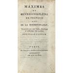Maximes et oeuvres completes de Francois Duc de la Rochefoucault. Terminees par une Table alfabetique et analytique des matieres