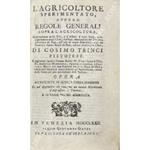 L' agricoltore sperimentato ovvero regole generali sopra l'Agricoltura, Coltivazione delle viti, e d'Alberi d'ogni sorta, principalmente degli Ulivi, Gelsi, ec. Seminazion de' Terreni, e Fattura di Vini, all'uso di varie Provincie, con un Trattato sopra