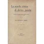scuola critica di diritto penale. Prolusione ad un corso di diritto e procedura penale nell'Università di Napoli detta dal prof. Bernardino Alimena. 29 novembre 1894