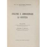 Sveltire e ammodernare la giustizia. Relazione al bilancio del Ministero di Grazia e Giustizia per l'esercizio finanziario 1955-56 e Discorso di replica pronunciato alla Camera dei Deputati nella seduta del 29 luglio 1955