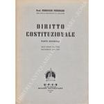 Diritto costituzionale. (Parte generale). Dalle lezioni dell'anno Accademico 1946-1947