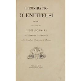 Il contratto d'enfiteusi + Collezione di leggi e ordinamenti per servire all'opera - Luigi Borsari - copertina