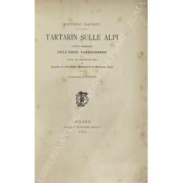 Tartarin sulle Alpi. Nuove prodezze dell'eroe tarasconese. Con illustrazioni di Aranda, de Beaumont, Montenard, de Myrbach, Rossi. Traduzione di Yorick - Alphonse Daudet - copertina