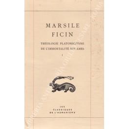 Theologie Platonicienne de l'Immortalite des ames. Texte critique etabli et traduit par Raymond Marcel - Marsilio Ficino - copertina