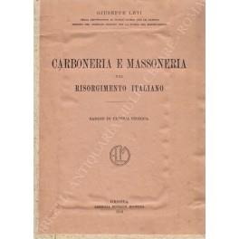 Carboneria e massoneria nel Risorgimento italiano. Saggio di critica storica - Giuseppe Leti - copertina