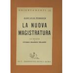 nuova magistratura. Con prefazione di Vittorio Emanuele Orlando