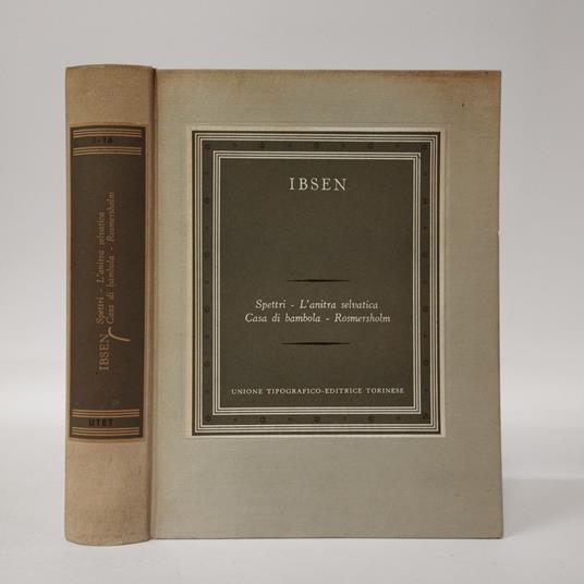 Spettri - L'anitra selvatica - Casa di bambola - Rosmersholm - Henrik Ibsen - copertina