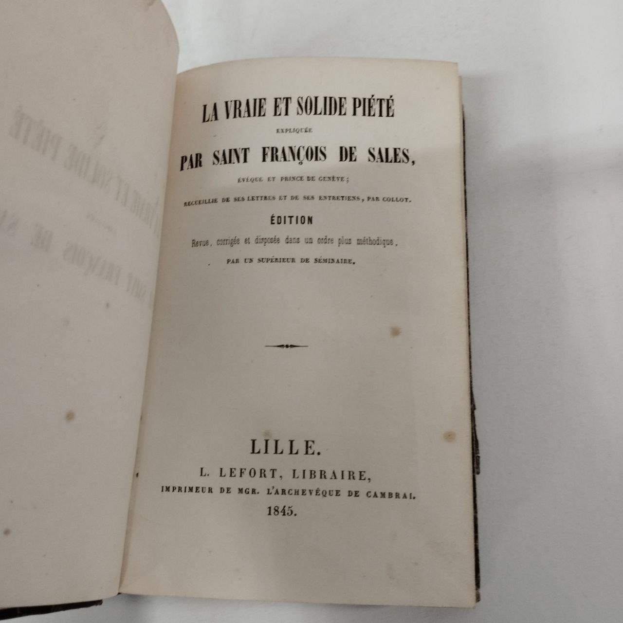 vraie et solide piété expliquée par Saint François de Sales recueillie de ses lettres et de ses entretiens par Collot