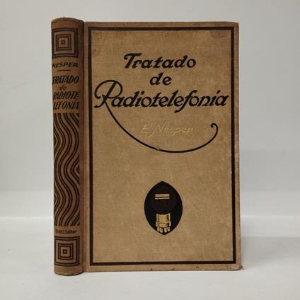 Tratado de Radiotelefonía (Broadcasting). Libro de enseñanza y consulta para los aficionados de todos los países - copertina
