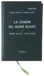 Chaine Du Mont Blanc. Tome I: Mont Blanc