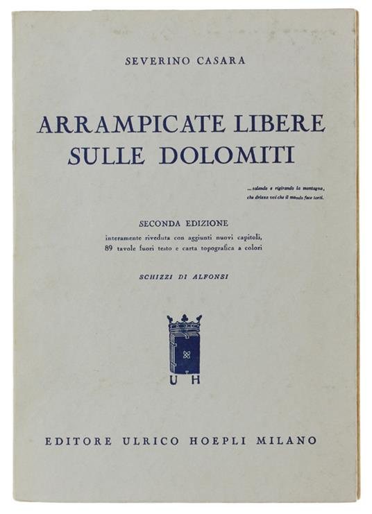 Arrampicate Libere Sulle Dolomiti. 2A Edizione Interamente Riveduta - Severino Casara - copertina