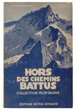 Hors Des Chemins Battus. Ascensions Nouvelles Dans Les Alpes