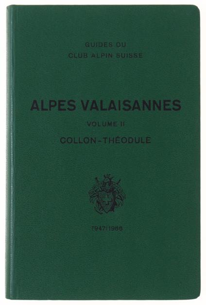 Guide Des Alpes Valaisannes. Tome Ii: Collon - Marcel Kurz - copertina