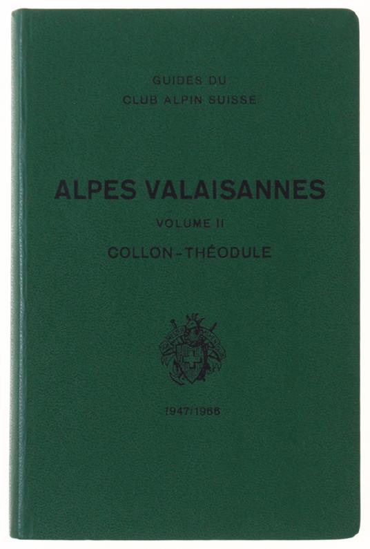Guide Des Alpes Valaisannes. Tome Ii: Collon - Marcel Kurz - copertina