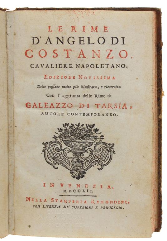 Le Rime. Edizione Novissima Delle Passate Molto Più Illustrata, E Ricorretta. Con L'Aggiunta Delle Rime Di Galeazzo Di Tarsia Autore Contemporaneo - Di Costanzo Angelo - copertina