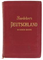 Deutschland In Einem Bande. Kurzes Reisehandbuch Mit 19 Karten Und 67 Planen
