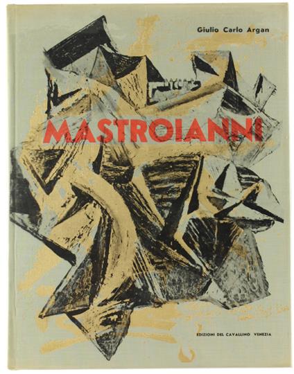 Umberto Mastroianni [Splendido Esemplare] - Giulio Carlo Argan - copertina