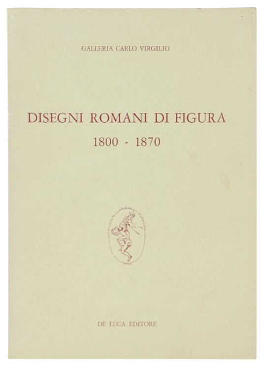 Disegni Romani Di Figura 1800-1870. 20 Novembre 1979 - copertina