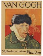 Vincent Van Gogh. Introduction Par Jacques Combes