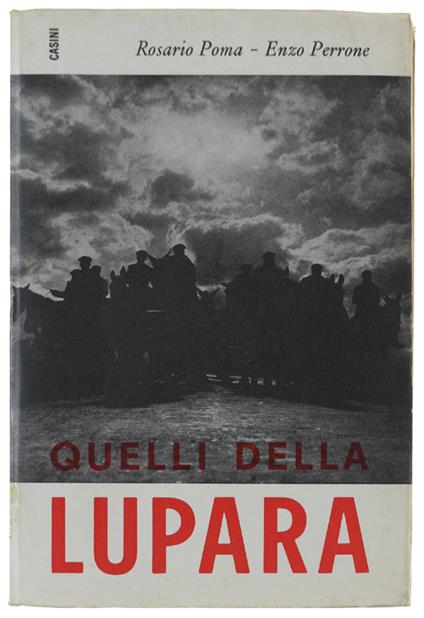 Quelli Della Lupara. Rapporto Sulla Mafia Di Ieri Edi Oggi Con Prefazione Del Senatore Simone Gatto - copertina
