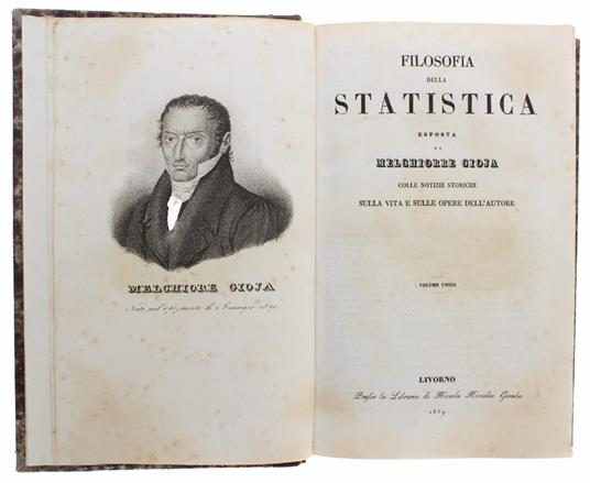 Filosofia Della Statistica ... Colle Notizie Storiche Sulla Vita E Sulle Opere Dell'Autore. Volume Unico - Melchiorre Gioja - copertina