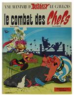 Le Combat Des Chefs. Une Aventure D'Astérix Le Gaulois [Edition Originale]