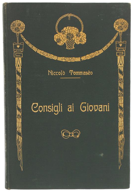 Consigli Ai Giovani [Con Bellissima Legatura] - Niccolò Tommaseo - copertina