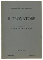 Il Trovatore. Dramma In Quattro Parti. Musica Di Giuseppe Verdi