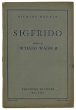 Sigfrido. Seconda Giornata Della Trilogia L'Anello Del Nibelungo. Musica Di Richard Wagner