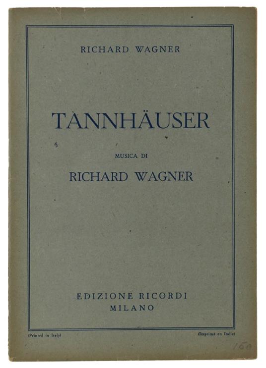 Tannhauser. Opera Romantica In Tre Atti - Richard Wagner - copertina