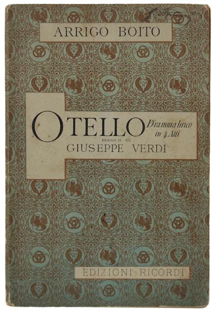 Otello. Dramma Lirico In 4 Atti. Musica Di Giuseppe Verdi - Arrigo Boito - copertina