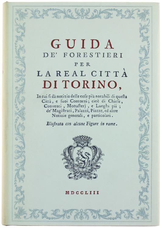 Guida Dè Forestieri Per La Real Città Di Torino Con Presentazione Di Ada Peyrot