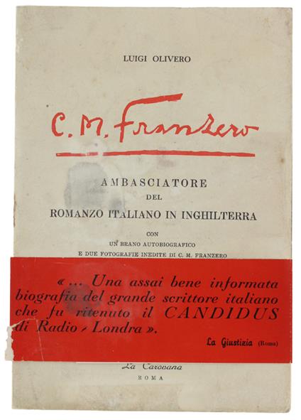 C.M. Franzero Ambasciatore Del Romanzo Italiano In Inghilterra Con Un Brano Autobiografico E Due Fotografie Inedite Di C.M.Franzero, 16 Disegni Di Giuseppe Macrì - Luigi Olivero - copertina