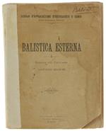 Balistica Esterna. Lezioni  Dei Capitano Giovanni Bianchi.  Anno Scolastico1906-07